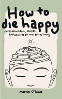 How to Die Happy